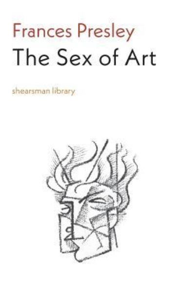Cover for Frances Presley · The Sex of Art (Paperback Book) (2018)