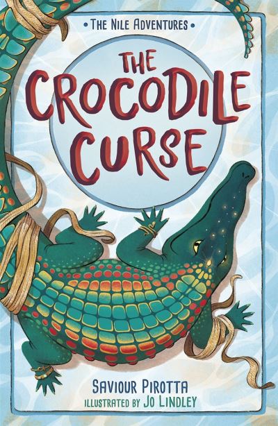 The Crocodile Curse: (The Nile Adventures) - The Nile Adventures - Saviour Pirotta - Books - Maverick Arts Publishing - 9781848868946 - August 28, 2022