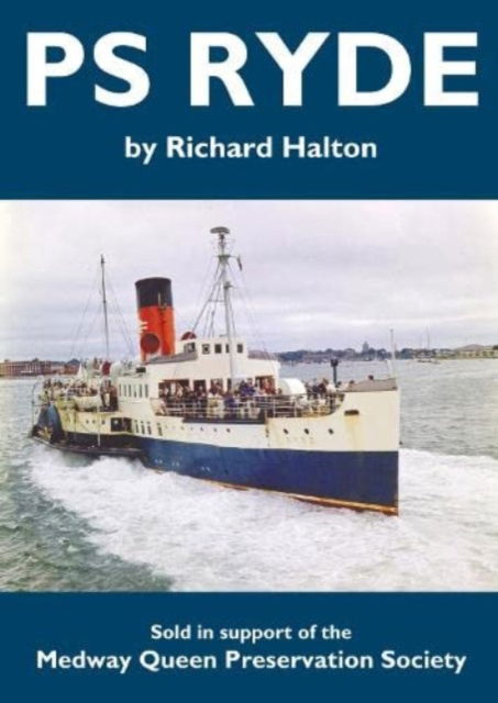 PS Ryde - Richard Halton - Books - Mainline & Maritime Ltd - 9781900340946 - November 1, 2021