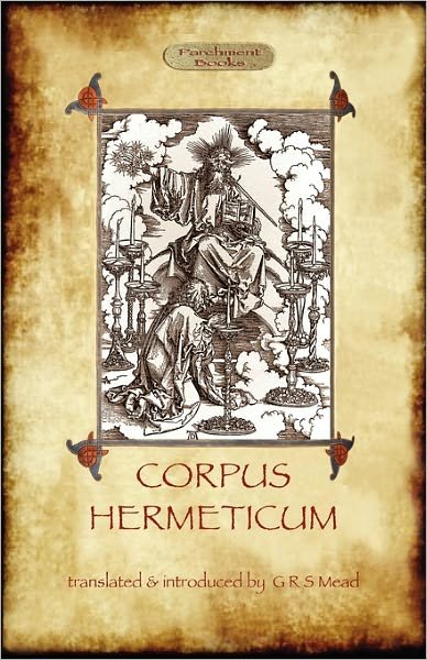 Cover for George Robert Mead · The Corpus Hermeticum (Paperback Book) (2011)
