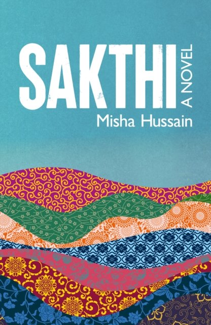 Cover for Misha Hussain · Sakthi (Gebundenes Buch) (2022)