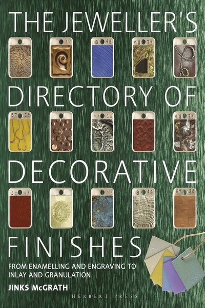 Cover for Jinks McGrath · The Jeweller's Directory of Decorative Finishes: From Enamelling and Engraving to Inlay and Granulation (Pocketbok) (2018)