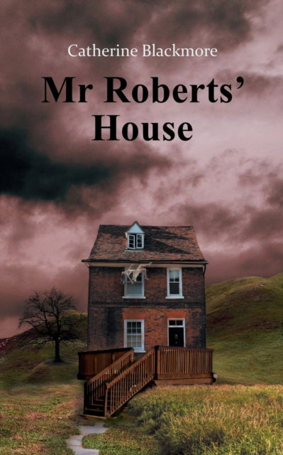 Cover for Catherine Blackmore · Mr Roberts' House (Paperback Book) (2021)