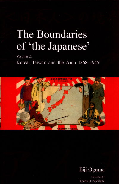 Cover for Eiji Oguma · The Boundaries of 'the Japanese': Volume 2: Korea, Taiwan and the Ainu 1868-1945 - Japanese society series (Paperback Book) (2017)