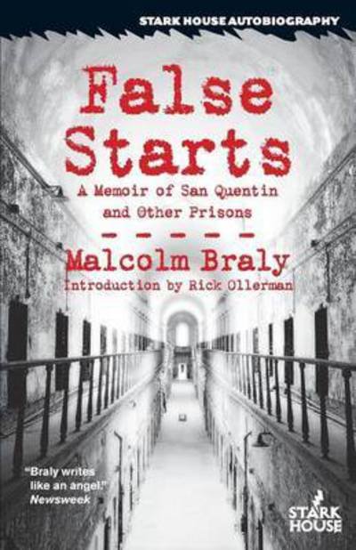 Cover for Malcolm Braly · False Starts: A Memoir of San Quentin and Other Prisons (Taschenbuch) (2016)