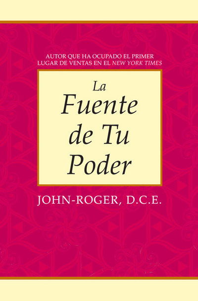 Cover for Roger, D.S.S., John- · La fuente de tu poder (Paperback Book) (2015)