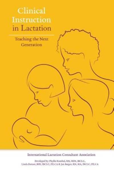 Cover for Phyllis Kombol · Clinical Instruction in Lactation: Teaching the Next Generation (Paperback Book) (2016)