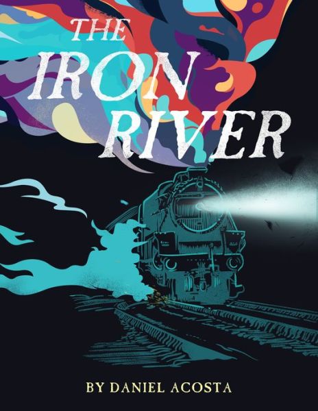 Cover for Daniel Acosta · Iron River (Paperback Book) (2018)