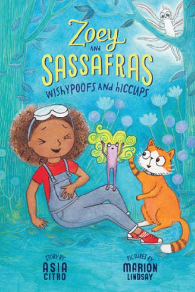 Cover for Citro, Asia, MEd · Wishypoofs and Hiccups: Zoey and Sassafras #9 (Hardcover Book) (2021)