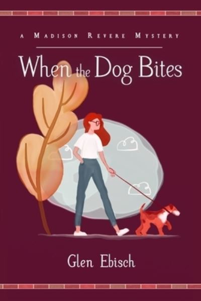 When the Dog Bites - Glen Ebisch - Books - Cozy Cat Press - 9781946063946 - December 5, 2019