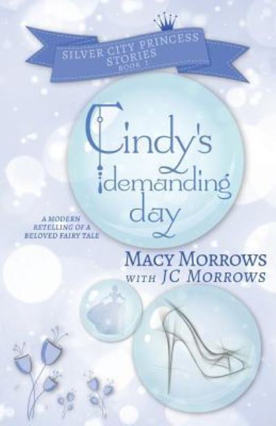 Cover for Macy Morrows · Cindy's Demanding Day (Paperback Book) (2019)