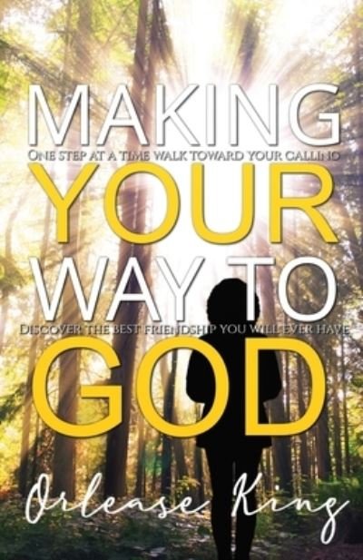 Cover for Orlease King · Making Your Way To GOD (Paperback Bog) (2020)