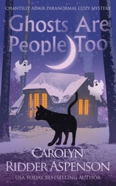 Cover for Carolyn Ridder Aspenson · Ghosts Are People Too (Paperback Book) (2020)