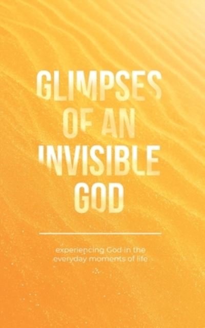 Cover for Honor Books · Glimpses of an Invisible God (Bog) (2022)