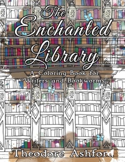 Cover for Theodore Ashford · The Enchanted Library (Paperback Book) (2017)