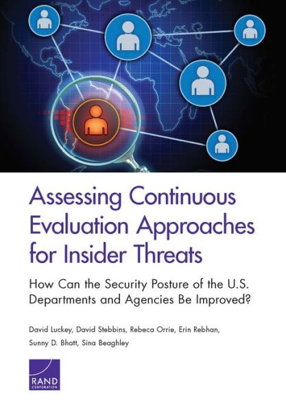 Cover for David Luckey · Assessing Continuous Evaluation Approaches for Insider Threats: How Can the Security Posture of the U.S. Departments and Agencies Be Improved? (Paperback Book) (2019)