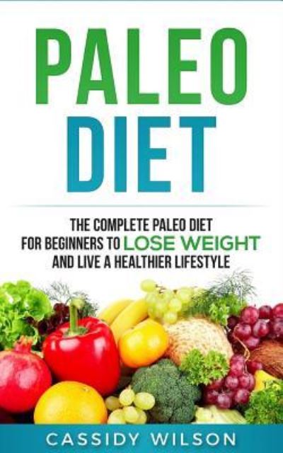 Cover for Cassidy Wilson · Paleo Diet (Paperback Book) (2017)