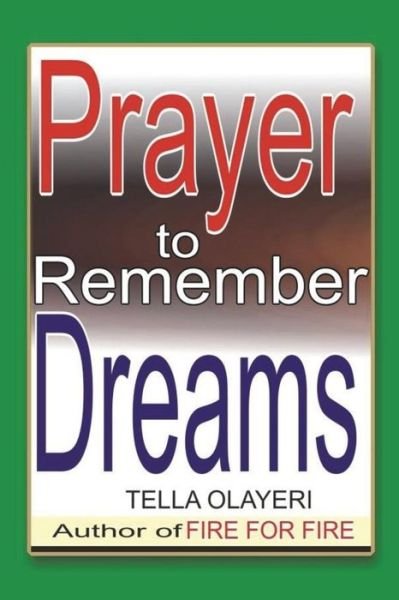 Cover for Tella Olayeri · Prayer to Remember Dreams (Paperback Book) (2017)