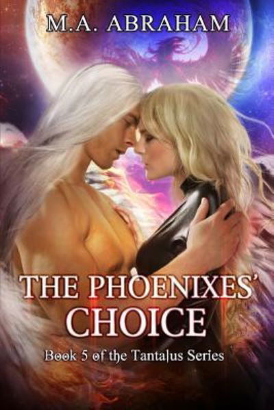 Cover for M a Abraham · The Phoenixes Choice (Paperback Bog) (2018)