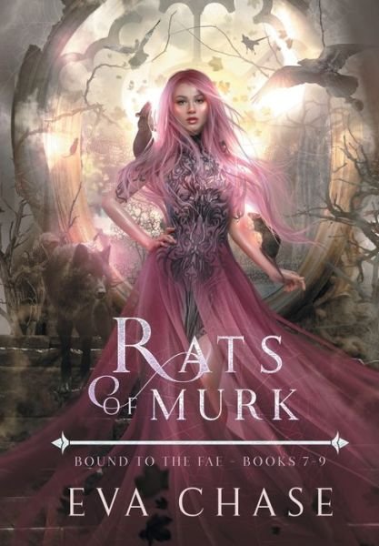Rats of Murk: Bound to the Fae - Books 7-9 - Bound to the Fae Box Sets - Eva Chase - Książki - Ink Spark Press - 9781990338946 - 31 sierpnia 2022