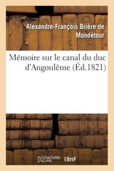 Cover for Briere De Mondetour-a-f · Mémoire sur le canal du duc d'Angoulême (Paperback Book) (2016)