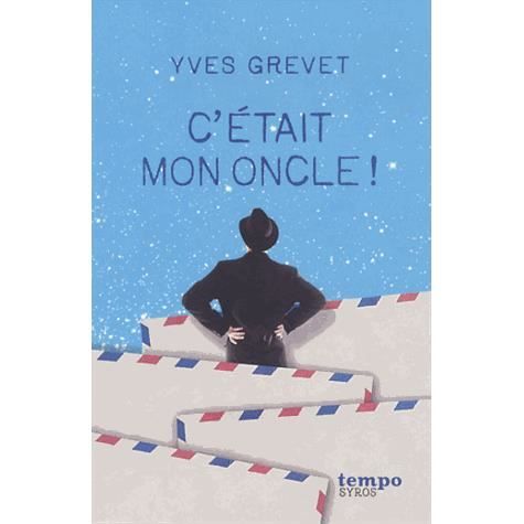 Cover for Yves Grevet · C'etait mon oncle ! (Paperback Book) (2012)