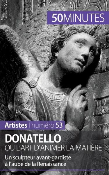 Cover for 50 Minutes · Donatello ou l'art d'animer la matiere (Paperback Bog) (2015)