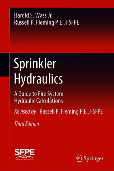 Cover for Harold S. Wass Jr. · Sprinkler Hydraulics: A Guide to Fire System Hydraulic Calculations (Hardcover Book) [3rd ed. 2020 edition] (2020)