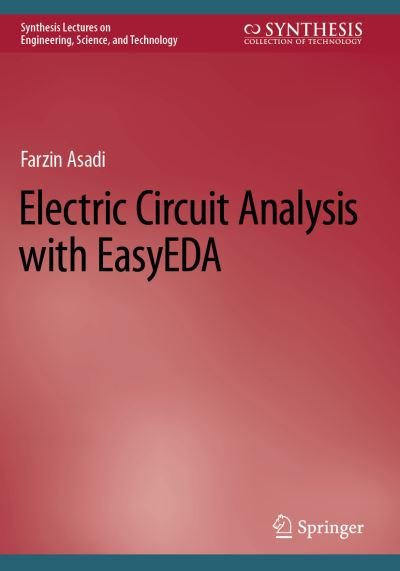 Cover for Farzin Asadi · Electric Circuit Analysis with EasyEDA - Synthesis Lectures on Engineering, Science, and Technology (Pocketbok) [1st ed. 2022 edition] (2023)