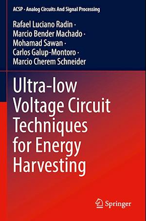Cover for Rafael Luciano Radin · Ultra-low Voltage Circuit Techniques for Energy Harvesting - Analog Circuits and Signal Processing (Paperback Book) [2023 edition] (2023)