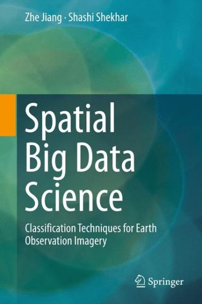 Cover for Jiang · Spatial Big Data Science (Buch) [1st ed. 2017 edition] (2017)