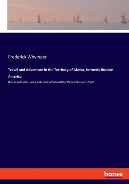 Cover for Whymper · Travel and Adventure in the Ter (Book) (2019)