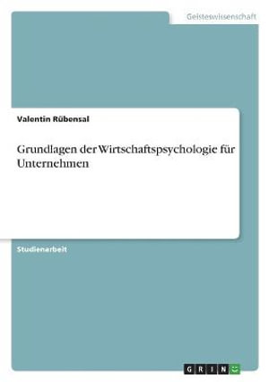 Cover for Valentin Rubensal · Grundlagen der Wirtschaftspsychologie fur Unternehmen (Paperback Book) (2021)