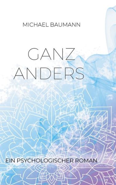 Cover for Baumann · Ganz anders - Ein psychologisch (Book) (2020)