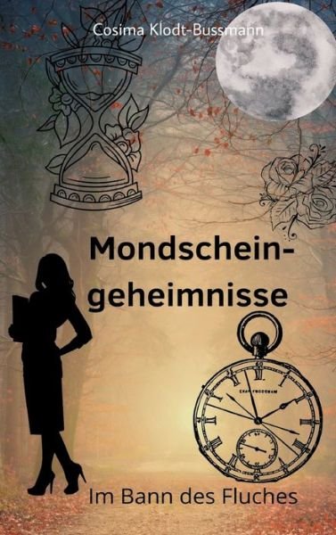 Cover for Cosima Klodt-Bussmann · Mondscheingeheimnisse (Innbunden bok) (2021)