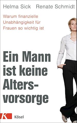 Cover for Sick · Ein Mann ist keine Altersvorsorge (Book)