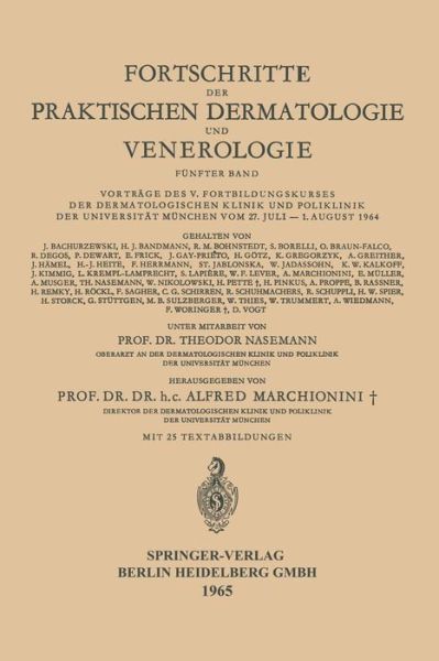 Cover for A Marchionini · Fortschritte Der Praktischen Dermatologie Und Venerologie: Vortrage Des V. Fortbildungskurses Der Dermatologischen Klinik Und Poliklinik Der Universitat Munchen Vom 27. Juli - 1. August 1964 - Fortschritte Der Praktischen Dermatologie Und Venerologie (Paperback Book) [1965 edition] (1965)