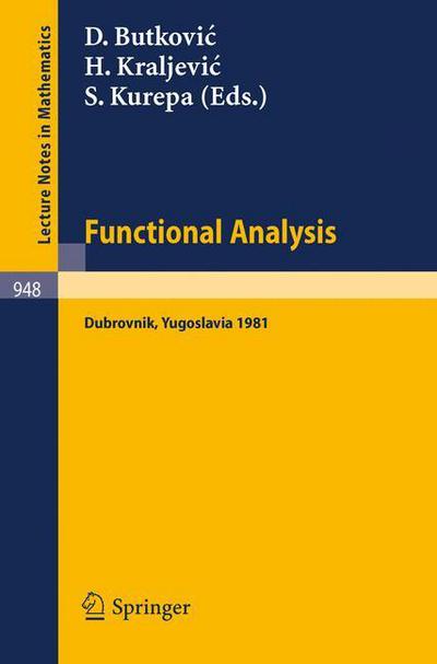 Cover for D Butkovic · Functional Analysis: Proceedings of a Conference Held at Dubrovnik, Yugoslavia, November 2-14, 1981 - Lecture Notes in Mathematics (Paperback Book) (1982)