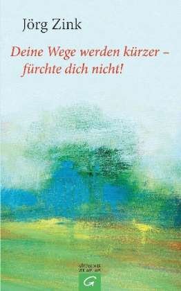 Cover for Zink · Deine Wege werden kürzer - fürchte (Book)