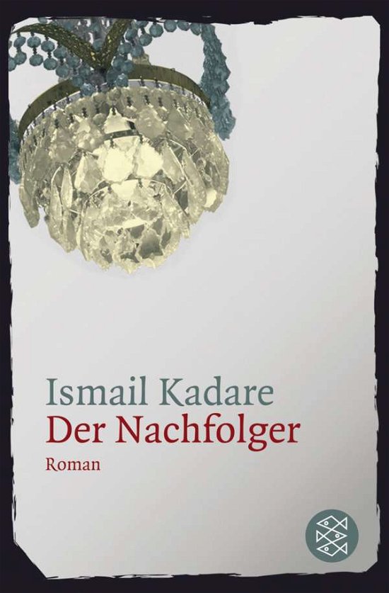 Fischer TB.17694 Kadare.Nachfolger - Ismail Kadare - Livres -  - 9783596176946 - 