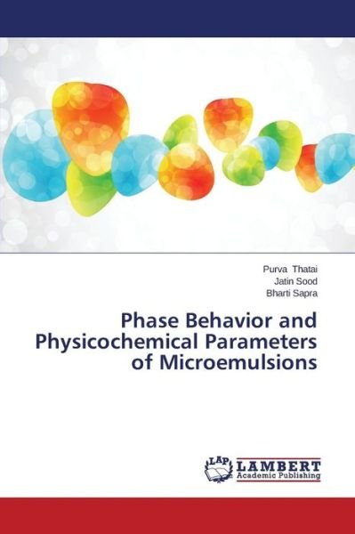 Cover for Sapra Bharti · Phase Behavior and Physicochemical Parameters of Microemulsions (Paperback Book) (2014)