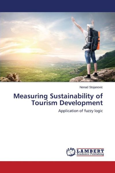 Cover for Stojanovic Nenad · Measuring Sustainability of Tourism Development (Pocketbok) (2015)