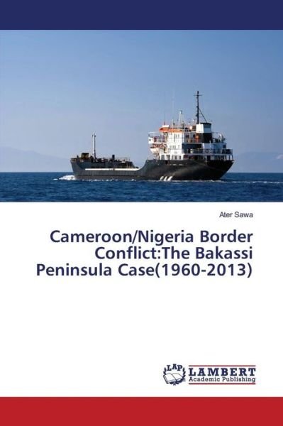 Cover for Sawa · Cameroon / Nigeria Border Conflict:T (Bog) (2016)