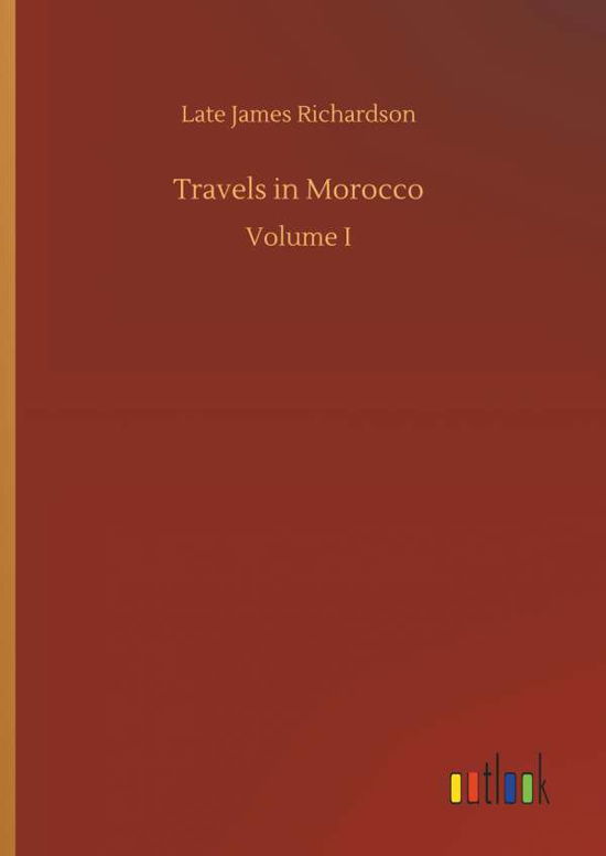 Cover for Richardson · Travels in Morocco (Book) (2018)