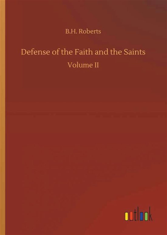 Defense of the Faith and the Sa - Roberts - Bøger -  - 9783732671946 - 15. maj 2018