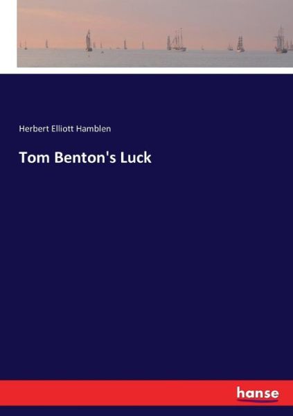 Cover for Hamblen · Tom Benton's Luck (Book) (2016)