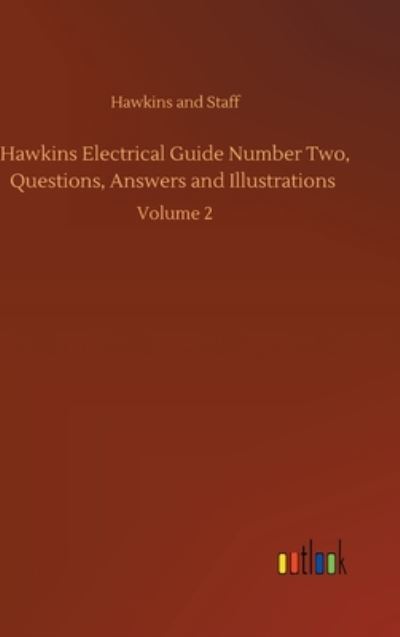 Cover for Hawkins and · Hawkins Electrical Guide Number Two, Questions, Answers and Illustrations: Volume 2 (Hardcover Book) (2020)