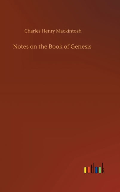 Cover for Charles Henry Mackintosh · Notes on the Book of Genesis (Hardcover Book) (2020)