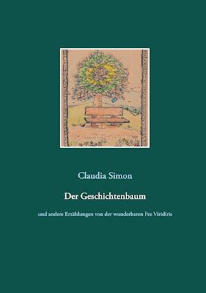 Cover for Claudia Simon · Der Geschichtenbaum (Hardcover Book) (2021)