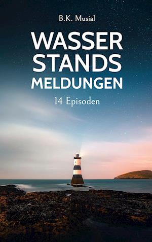 Cover for B. K. Musial · Wasserstandsmeldungen (Paperback Book) (2022)
